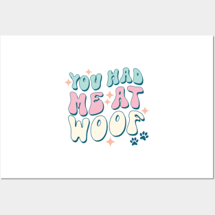 You Had Me at Woof, Cute Groovy Dog Parent Design Posters and Art